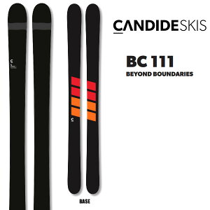 【27日9:59まで★3000円以上で300円OFFクーポン】CANDIDE SKIS キャンディッド スキー 2026 BC 111 ビーシー111 スキー板 単品 (板のみ) 25-26 日本正規品 【L2】【代引不可】【w11】