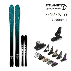 ICELANTIC スキー 2024 SHAMAN 2.0 99 シャーマン (23-24 2024) + 24 マーカー SQUIRE 11 GW 100mm ブレーキ アイスランティック【L2】【代引不可】可】【w12】