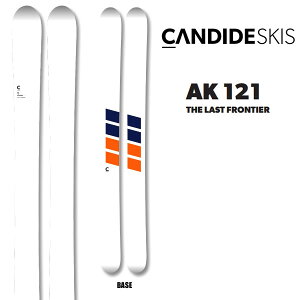 【27日9:59まで★3000円以上で300円OFFクーポン】CANDIDE SKIS キャンディッド スキー 2025 AK 121 エーケー121 スキー板 単品 (板のみ) 24-25 日本正規品 【L2】【代引不可】【w12】