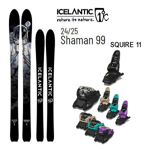 ICELANTIC ACXeBbN XL[ (24-25 2025) SHAMAN 99 + 25 }[J[ SQUIRE 11 100mmu[LyL2zyszyw28z