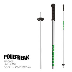 �y17��9:59�܂Ł�3000�~�ȏ��300�~OFF�N�[�|���zPOLEFREAK �|�[���t���[�N �X�L�[�|�[�� 2026 FAT BLAST ALUMITE PF-0005 �t�@�b�g�E�u���X�g �A���}�C�g �X�g�b�N 25-26
