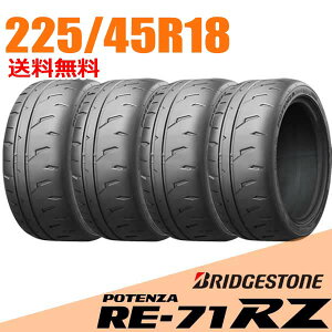 �y�^�C�������\�z4�{�Z�b�g 18�C���` 225/45R18 95W XL �u���a�X�g�� �|�e���U RE-71RZ BRIDGESTONE POTENZA RE71RZ �T�}�[�^�C��