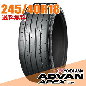 �y�^�C�������\�z 18�C���` 245/40R18 97Y XL YOKOHAMA ���R�n�} APEX �G�[�y�b�N�X V601 ADVAN �A�h�o�� �T�}�[�^�C�� �P�i1�{
