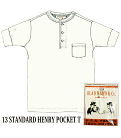GLADHAND 【GH-13】スタンダード ポケット付　ヘンリーネック　半袖 白色 【STANDARD HENRY POKET S/S Tee WHITE】【パックT】13