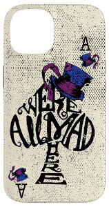 iPhone 14 We're All Mad Here - svc̍̃AX X}zP[X