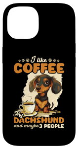 iPhone 14 _bNXthƃR[q[ hNV[ I Like Coffee My Dachshund X}zP[X