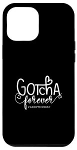 iPhone 13 Pro Max Gotcha Forever Aloption Day Gotcha Day - �q����{�� �X�}�z�P�[�X