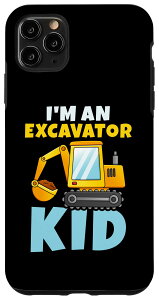 iPhone 11 Pro Max Im an Excavator Kid ショベル スマホケース