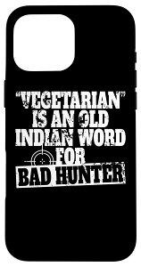 iPhone 16 Pro Max Vegetarian Is An Old Indian Word For Bad Hunter �n���^�[ �X�}�z�P�[�X