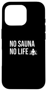 iPhone 16 Pro NO SAUNA NO LIFE TEi TEiD TEinbg egTEi OC  TEinC  X}zP[X