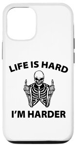 iPhone 13 Pro Life Is Hard I'm Harder Tougher Funny ���`�x�[�V���������߂�W���[�N �X�}�z�P�[�X