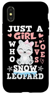 iPhone X/XS Just A Girl Who Loves Snow Leopard Big Wild Cats Hand-Drawn X}zP[X