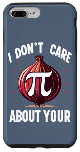iPhone 7 Plus/8 Plus ���B���e�[�W Pi Pun I Don't Care About Your Opinion Pi Onion Math �X�}�z�P�[�X