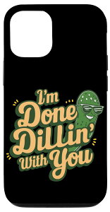 iPhone 15 ��� �J���J���X�i�b�N I'm Done Dillin With You �ʔ��s�N���X �X�}�z�P�[�X
