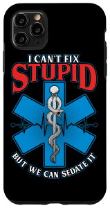 iPhone 11 Pro Max Paramedic Can't Fix Stupid but Sedate it �~�}�� �X�}�z�P�[�X