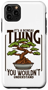 iPhone 11 Pro Max It's A Bonsai Thing �~�̓|�b�g �y���W�� �����~�͖~�� �X�}�z�P�[�X