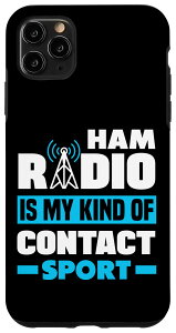 iPhone 11 Pro Max A}`AIy[^[ HAM Radio Is My Kind Of Contact Sport X}zP[X