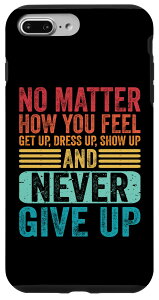 iPhone 7 Plus/8 Plus No Matter How You Fell Get Up Inspirational Life Slogan Cool �X�}�z�P�[�X