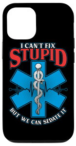 iPhone 12/12 Pro Paramedic Can't Fix Stupid but Sedate it �~�}�� �X�}�z�P�[�X