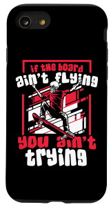 iPhone SE (2020) / 7 / 8 If The Board Ain't Flying Skatergirl XP[^[{[C XP[g{[h X}zP[X