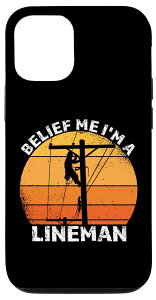 iPhone 12/12 Pro Belief me i'm a lineman �d�� �X�}�z�P�[�X