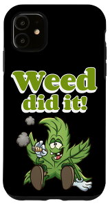 iPhone 11 Weed Did It �t�@�j�[�}���t�@�i�喃�|�b�g�X�g�[�i�[ �X�}�z�P�[�X
