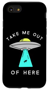 iPhone SE (2020) / 7 / 8 �G�C���A�� UFO �F���D get me out here take me out Aliens �X�}�z�P�[�X
