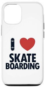 iPhone 12/12 Pro I love Skateboarding Skatergirl Skaterboy XP[^[ XP[g{[h X}zP[X
