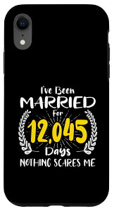 iPhone XR Married 33 Years Nothing Scares Me 33NLO X}zP[X