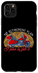 iPhone 11 Pro Max My Retirement Plan I Plan To Ride It Bike Riding �t�@�j�[�o�C�J�[ �X�}�z�P�[�X