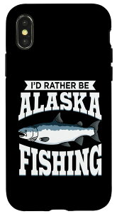 iPhone X/XS I'd Rather Be Alaska Fishing T[ ACX AOO  AO[ X}zP[X
