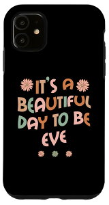iPhone 11 EVE ���O���� It's A Beautiful Day To Be EVE �X�}�z�P�[�X