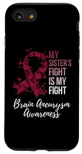 iPhone SE (2020) / 7 / 8 My Sister's Fight Is My Fight Brain Aneurysm Awareness �X�}�z�P�[�X