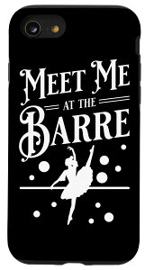 iPhone SE (2020) / 7 / 8 Meet Me At The Barre - �_���T�[ - �o�����[�i - �o���G �X�}�z�P�[�X