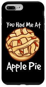 iPhone 7 Plus/8 Plus You Had Me At Apple Pie AJfU[g L AbvpC X}zP[X