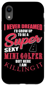 iPhone XR Great Mini Golfer Qoute ~j`AStv[[B X}zP[X