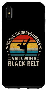 iPhone XS Max Never Underestimate A Girl With A Black Belt ��� �X�}�z�P�[�X