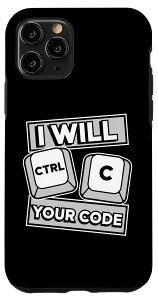 iPhone 11 Pro I Will Ctrl C Your Code Developer Coder Programmer �X�}�z�P�[�X