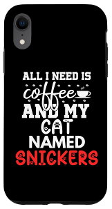 iPhone XR LXjbJ[Y Mtg All I Need Is Coffee Cat Named X}zP[X