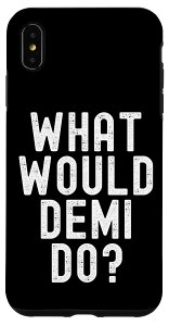 iPhone XS Max What Would Demi Do? ʔȖO X}zP[X