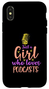 iPhone X/XS Just A Girl Who Loves Podcast }CN X}zP[X