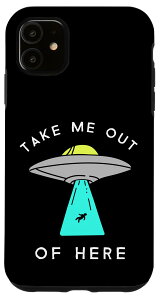 iPhone 11 �G�C���A�� UFO �F���D get me out here take me out Aliens �X�}�z�P�[�X
