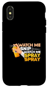 iPhone X/XS Watch Me Snip Watch Me Spray Spray, Dog Groomer Grooming �X�}�z�P�[�X