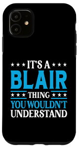 iPhone 11 It's A Blair Thing Surname Funny Team Family c Blair X}zP[X