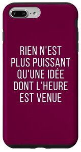 iPhone 7 Plus/8 Plus Rien n'est plus puissant qu'une idee dont l'heure est venue �X�}�z�P�[�X