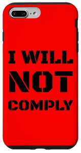 iPhone 7 Plus/8 Plus I Will Not Comply Big Text Lettering Pro Gun Owner Slogan �X�}�z�P�[�X
