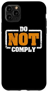 iPhone 11 Pro Max �Ë����Ȃ� �R�c���R Do Not Comply �X�}�z�P�[�X