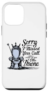 iPhone 12 mini Sorry I Missed Your Call Funny Throne ���[���A �X�}�z�P�[�X