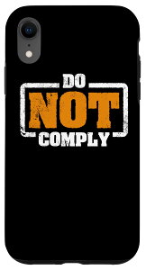 iPhone XR �Ë����Ȃ� �R�c���R Do Not Comply �X�}�z�P�[�X