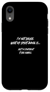iPhone XR Gothic Lover I'm Not Shure What My Spirit Animal Is..But �X�}�z�P�[�X